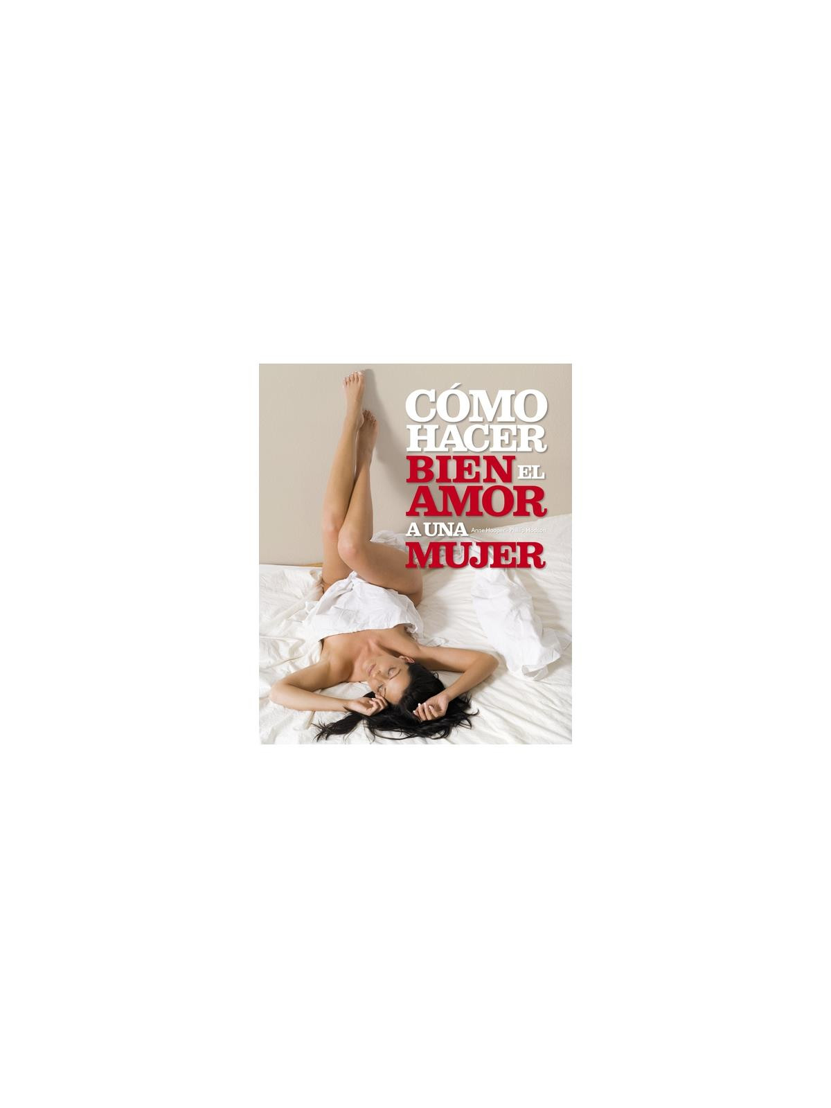 Libro Cómo Hacer Bien el Amor a una Mujer